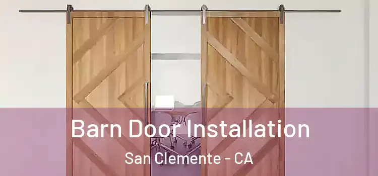 Barn Door Installation San Clemente - CA