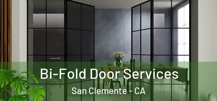 Bi-Fold Door Services San Clemente - CA