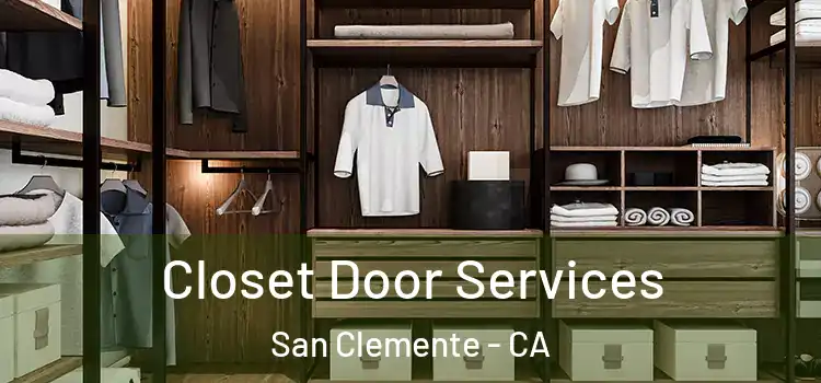 Closet Door Services San Clemente - CA