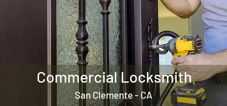Commercial Locksmith San Clemente - CA