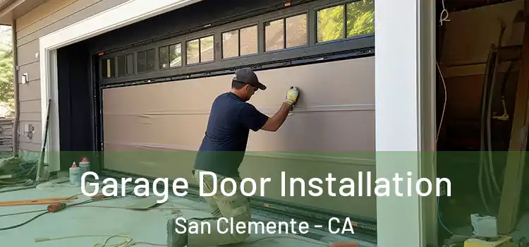 Garage Door Installation San Clemente - CA
