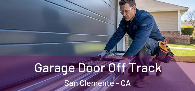  Garage Door Off Track San Clemente - CA