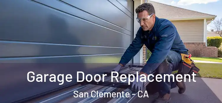  Garage Door Replacement San Clemente - CA