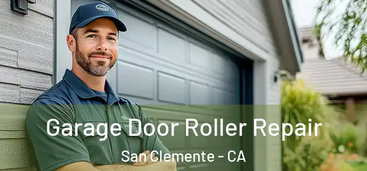  Garage Door Roller Repair San Clemente - CA