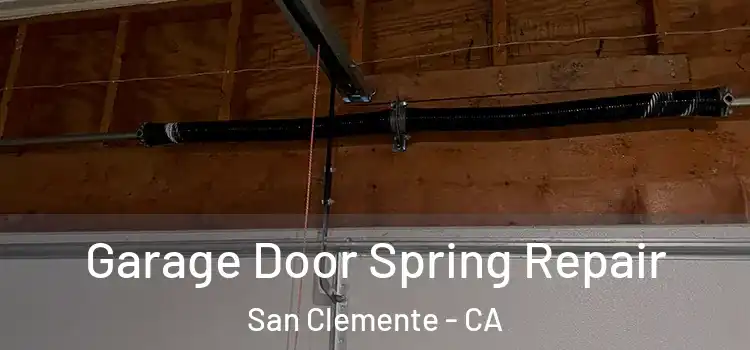  Garage Door Spring Repair San Clemente - CA