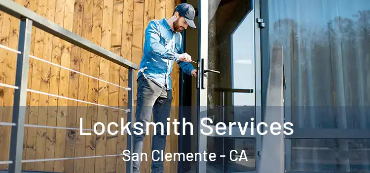 Locksmith Services San Clemente - CA