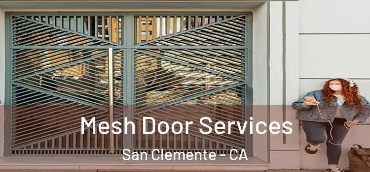 Mesh Door Services San Clemente - CA