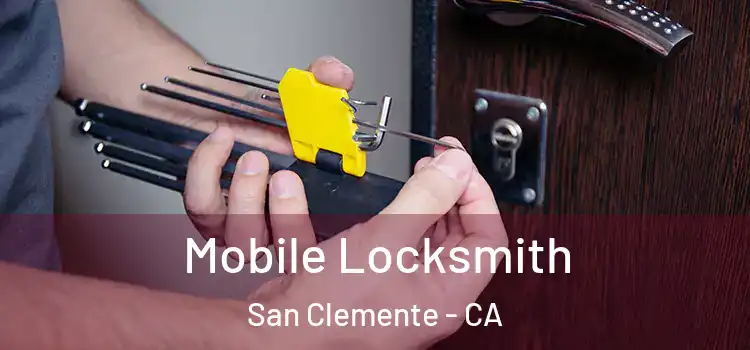  Mobile Locksmith San Clemente - CA