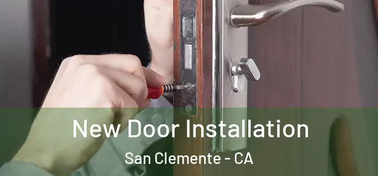 New Door Installation San Clemente - CA