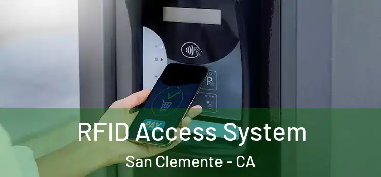  RFID Access System San Clemente - CA
