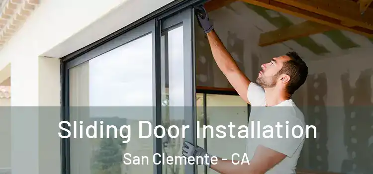 Sliding Door Installation San Clemente - CA