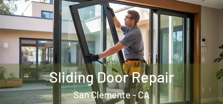 Sliding Door Repair San Clemente - CA