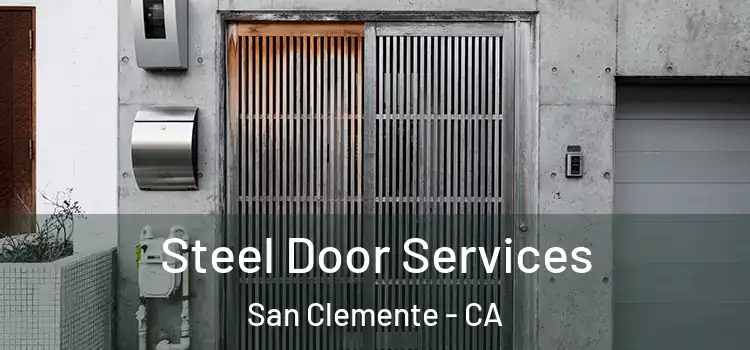 Steel Door Services San Clemente - CA