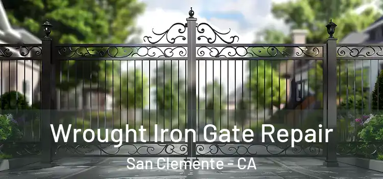 Wrought Iron Gate Repair San Clemente - CA
